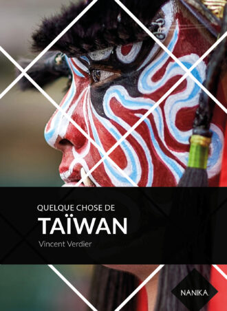 Couverture de Quelque chose de Taïwan par Vincent Verdier aux éditions Nanika
